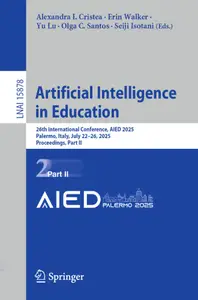 Artificial Intelligence in Education: 26th International Conference, AIED 2025, Part II