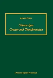 Chinese Law: Context and Transformation