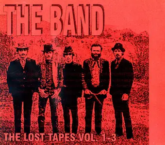 The Band -  The Lost Tapes Vol. 1-3 (2007)