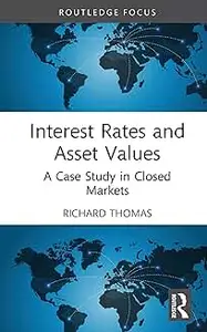 Interest Rates and Asset Values: A Case Study in Closed Markets