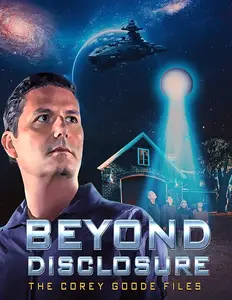 Beyond Disclosure: The Corey Goode Files (2025)