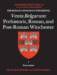 Venta Belgarum: Prehistoric, Roman, and Post-roman Winchester