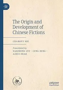 The Origin and Development of Chinese Fiction