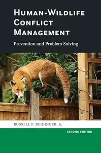 Human-Wildlife Conflict Management: Prevention and Problem Solving (Repost)