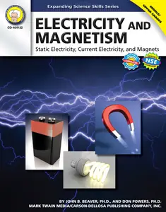 Electricity and Magnetism: Static Electricity, Current Electricity, and Magnets, Grades 5-8 (Expanding Science Skills)