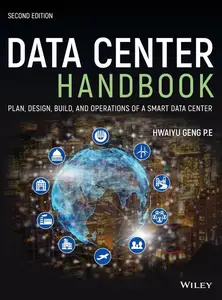 Data Center Handbook: Plan, Design, Build, and Operations of a Smart Data Center, 2nd Edition