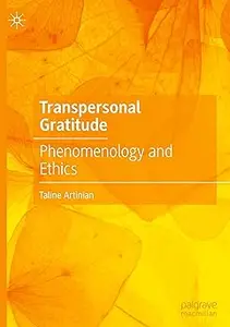 Transpersonal Gratitude: Phenomenology and Ethics