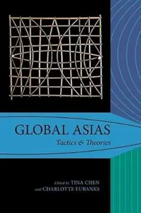 Global Asias: Tactics & Theories