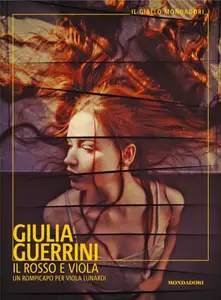 Giulia Guerrini - Il rosso e Viola. Un rompicapo per Viola Lunardi