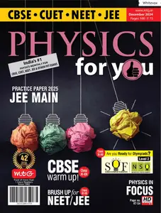 Physics For You - December 2024