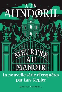 Alex Ahndoril, "Julia Stark, tome 1 : Meurtre au manoir"