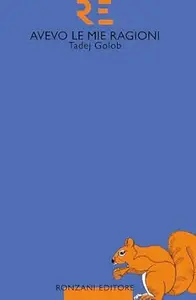 Avevo le mie ragioni