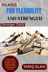 Pilates for Flexibility and Strength