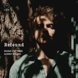 Hugh Cutting & Audrey Hyland - Refound (2025) [Official Digital Download 24/192]