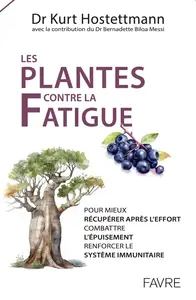Kurt Hostettmann, "Les plantes contre la fatigue"