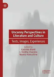 Uncanny Perspectives in Literature and Culture: Texts, Images, Experiences