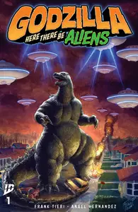 Godzilla-Here There Be Aliens 001 2025 Digital Pyrate