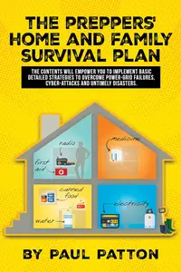 The Preppers' Home and Family Survival Plan