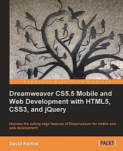 «Dreamweaver CS5.5 Mobile and Web Development with HTML5, CSS3, and jQuery» by David Karlins