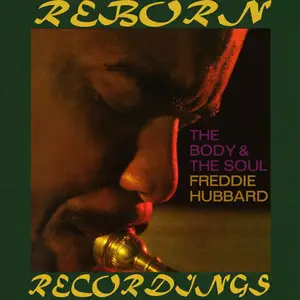 Freddie Hubbard - The Body and the Soul (1963/2019) [Official Digital Download]