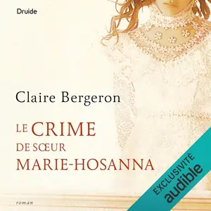 Claire Bergeron, "Le crime de sœur Marie-Hosanna"