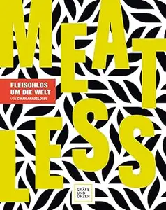 Meatless: Fleischlos um die Welt