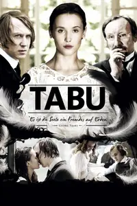 Tabu: The Soul Is a Stranger on Earth / Tabu - Es ist die Seele ein Fremdes auf Erden (2011)