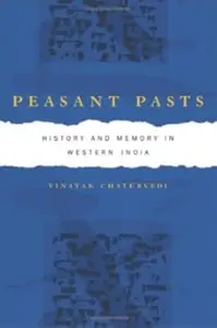 Peasant Pasts: History and Memory in Western India