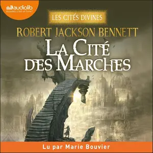 Robert Jackson Bennett, "Les cités divines, tome 1 : La cité des marches"
