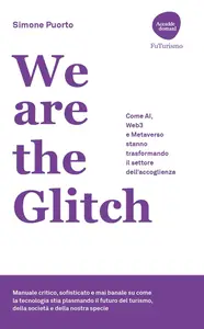 We are the Glitch - Simone Puorto