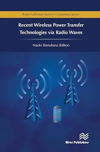 Recent Wireless Power Transfer Technologies via Radio Waves (Repost)