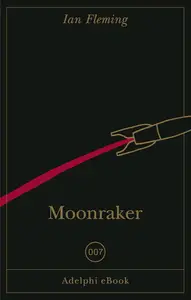 Ian Fleming - Moonraker