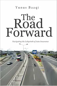 The Road Forward: Navigating the Labyrinth of Auto Insurance