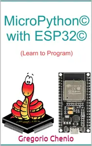 MicroPython© with ESP32©: Learn to Program