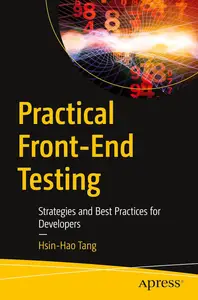 Practical Front-End Testing: Strategies and Best Practices for Developers