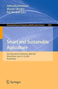 Smart and Sustainable Agriculture: First International Conference, SSA 2021, Virtual Event, June 21-22, 2021, Proceeding