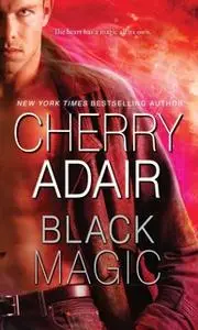 «Black Magic» by Cherry Adair