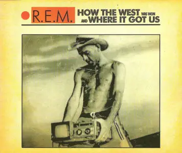 R.E.M. - How the West Was Won and Where It Got Us (1997) [MAXI]