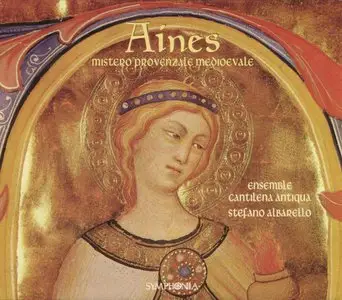 Aines - Mistero provenzale medioevale -- Ensemble Cantilena Antiqua, Stefano Albarello