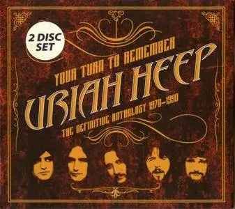 Uriah Heep - Your Turn To Remember: The Definitive Anthology 1970-1990 (2016) {Remastered}