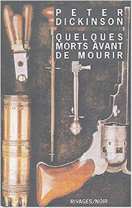 Quelques morts avant de mourir - Peter Dickinson