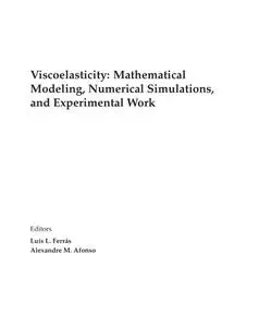 Viscoelasticity: Mathematical Modeling, Numerical Simulations, and Experimental Work
