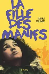 Isabelle Collombat, "La fille des manifs"