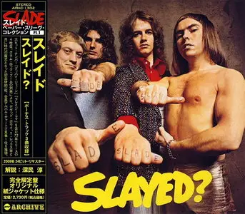Slade - Slayed? (1972) [Japan (mini LP) CD 2006] Re-up
