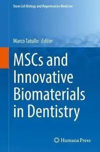 MSCs and Innovative Biomaterials in Dentistry (Stem Cell Biology and Regenerative Medicine)