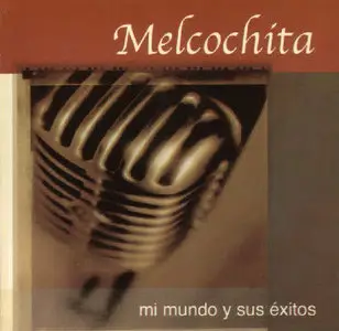 Melcochita - Mi Mundo y sus Exitos  (2001)