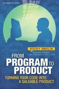 From Program to Product: Turning Your Code into a Saleable Product (Repost)