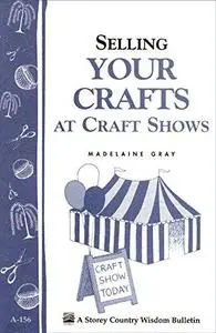 Selling Your Crafts at Craft Shows