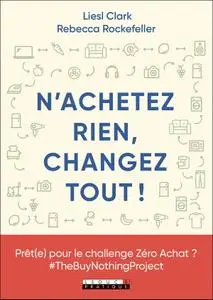 Liesl Clark, Rebecca Rockefeller, "N'achetez rien, changez tout !"