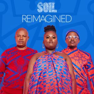 The Soil - Reimagined (2024) [Official Digital Download]